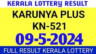 kerala lottery result today karunya plus kn-521 today 9-5-24 lottery