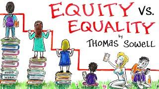 Equity The Thief of Human Potential - Thomas Sowell