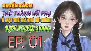 1 Xuyên Sách trở thành nữ phụ ở mạt thế trả thù nữ chính bạch nguyệt quang