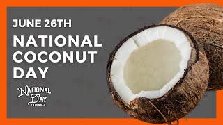 National Coconut Day  June 26th - National Day Calendar