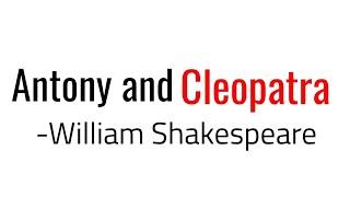 Antony and Cleopatra play by William Shakespeare in hindi Summary Analysis and Explanation