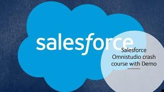 Salesforce Omnistudio developer crash course with demo