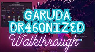 Garuda Linux KDE Dr460nized - Quick Review walkthrough