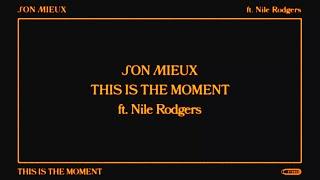 Son Mieux - This Is The Moment ft. Nile Rodgers Official Lyric Video