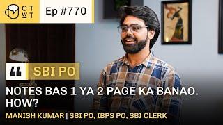 CTwT E770 - SBI PO 2022 Topper Manish Kumar   IBPS PO  SBI Clerk  Commerce Background