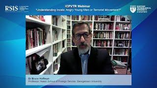 ICPVTR Webinar on Understanding Incels by Dr Bruce Hoffman and Mr Jacob Ware