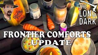 FRONTIER COMFORTS UPDATE FIRST LOOK- The Long Dark