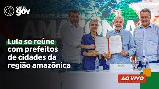  Lula se reúne com prefeitos de cidades da região amazônica