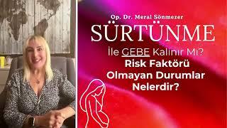 Sürtünme ile Gebe Kalınır Mı? Risk Faktörü Olmayan Durumlar Nelerdir?