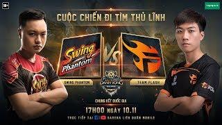 Chung Kết Đấu Trường Danh Vọng Mùa Đông 2018 - Team Flash vs Swing Phantom