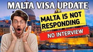Shocking Malta Study Visa Update No Response No Interview