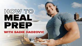 How to Meal Prep with Sadik  Beginner Meal Prep Guide