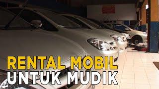 Rental mobil solusi cepat dan aman saat mudik  JELANG SIANG