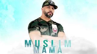 Muslim - Mama  Official Audio مسلم ـ ماما