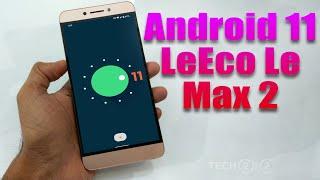 Install Android 11 on LeEco Le Max 2 LineageOS 18.1 - How to Guide