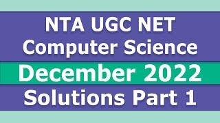 NTA UGC NET Computer Science December 2022 Solutions - Part 1