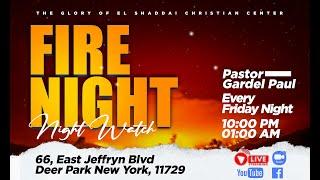 19July 2024  Friday Fire Night - Glory of El-Shaddai LI Campus  Pastor Gardel Paul