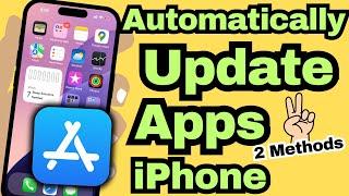 How to Automatically Update Apps on iPhone iOS 18 iPhone 15 iPhone 14 13 12 11 X