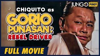 Gorio Punasan Rebel Driver  Chiquito  Full Tagalog Comedy Movie