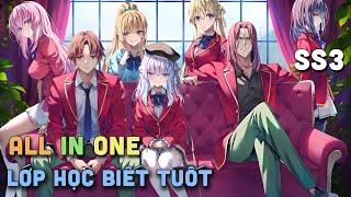 ALL IN ONE  Lớp Học Đề Cao Thực Lực - Lớp Học Biết Tuốt  SS3  Teny Thích Romcom