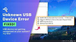 4 Ways to Fix Unknown USB Device Device Descriptor Request Failed or Code 43 error