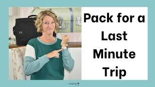 How to Pack for a Last Minute Trip