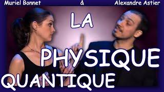 Alexandre Astier - La Physique Quantique entier et sous-titré