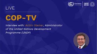  Live from #COP27 Interview with Achim Steiner  UN Climate Change