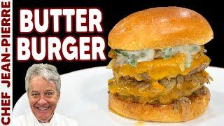 BUTTER BURGER My New Favorite Burger?  Chef Jean-Pierre