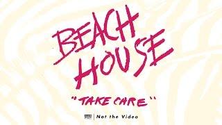 Beach House - Take Care