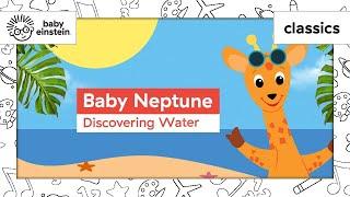 Learn Sea Animals with Toddlers  Ocean Education  Baby Neptune Discovering Water  Baby Einstein