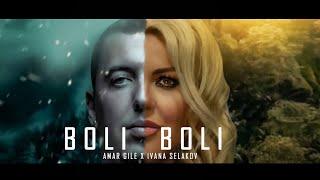 Ivana Selakov x Amar Gile - BOLI BOLI  Official Video 2020 
