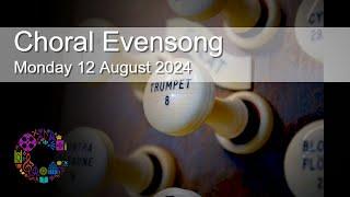 Choral Evensong  Monday 12 August 2024  Chester Cathedral