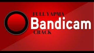 Bandicam Full Yapma 2018 %100 Çalışıyor