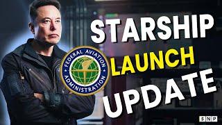 Confirmed SpaceX Starship and FAA Insider Faster Starship Flights