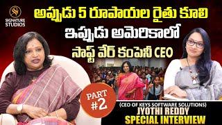 JYOTHI REDDY  JOURNEY TO MILLIONAIRE  PART 02  CEO Of Keys Software Solutions  Signature Studios