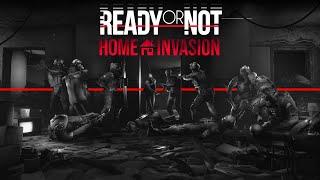 Ready or Not Home Invasion - Official Gameplay Trailer