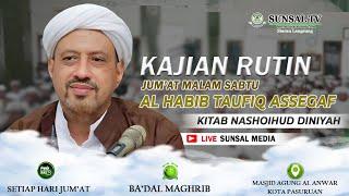 LIVE 58. KAJIAN KITAB NASHOIHUD DINIYAH  HABIB TAUFIQ ASSEGAF