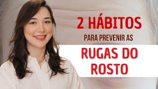 RUGAS DO ROSTO  2 hábitos e 6 TRATAMENTOS para DIMINUIR AS RUGAS