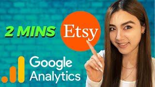 How to Connect NEW Google Analytics to Etsy in 2 Minutes Step by Step GA4 Tutorial 2023