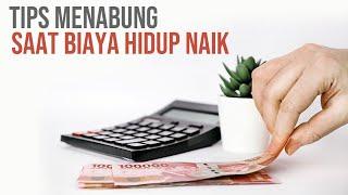 TIPS BISA MENABUNG SAAT BIAYA HIDUP NAIK