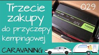 029 Przyczepa Kempingowa  - zakupy cz.3 PRZETWORNICA GREEN CELL pure sine wave  Kamper • Hcamp