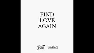 The Kid LAROI Kilotile - FIND LOVE AGAIN Audio