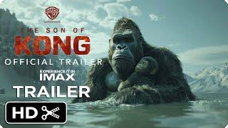 KONG 2 Son Of Kong – Full Teaser Trailer – Monsterverse – Warner Bros