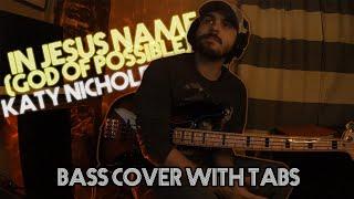 In Jesus Name God of Possible - Katy Nichole Bass Cover with Tabs