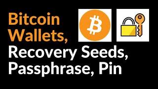 Bitcoin Wallets Recovery Seed Passphrase and Pin