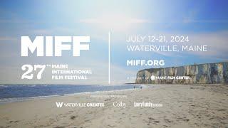27th Maine International Film Festival  Official Trailer