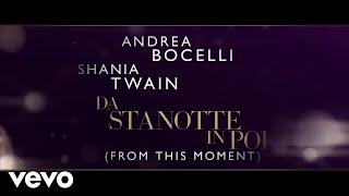 Andrea Bocelli & Shania Twain - Da Stanotte in Poi From This Moment On Official Lyri...