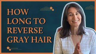 How Long Does it Take to Reverse Gray Hair?  Gray Hair Reversal Success with Natural Approaches