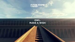 OWL. - Make a Wish